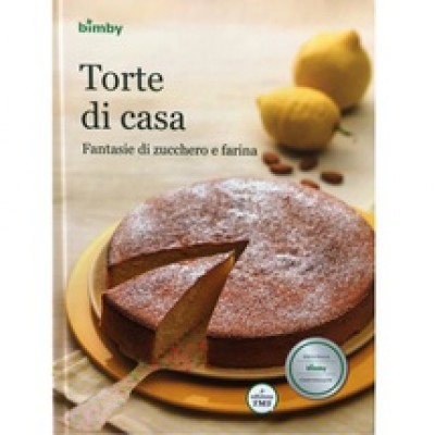 Ricettario Bimby Tm5: Torte Di Casa Originale 84277